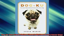 FREE DOWNLOAD  Dogku Very Clever Haikus Cleverly Written by Very Clever Dogs  BOOK ONLINE