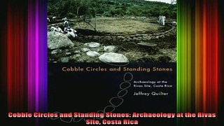 DOWNLOAD FREE Ebooks  Cobble Circles and Standing Stones Archaeology at the Rivas Site Costa Rica Full EBook