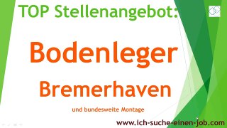 Stellenangebot Bodenleger Bremerhaven - www.ich-suche-einen-job.com