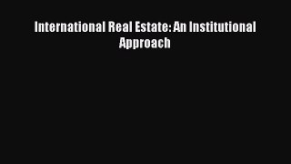 [PDF] International Real Estate: An Institutional Approach Read Full Ebook