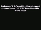 [PDF] Les 7 règles d'Or de l'immobilier efficace: Comment gagner de l'argent TOUT DE SUITE