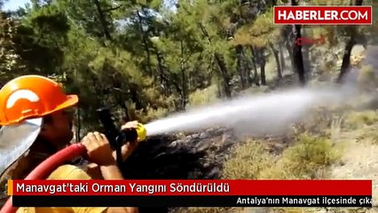 Manavgat'taki Orman Yangını Söndürüldü