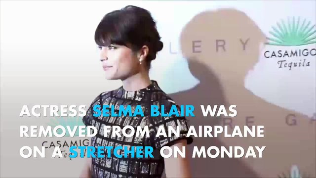 Actress Selma Blair removed from plane on stretcher after 'outburst'