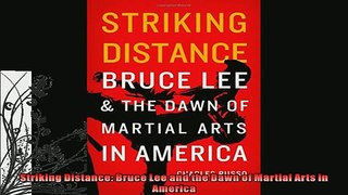 Free PDF Downlaod  Striking Distance Bruce Lee and the Dawn of Martial Arts in America  BOOK ONLINE