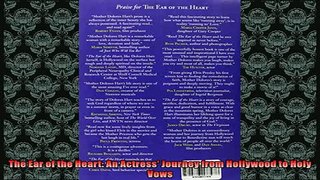 READ book  The Ear of the Heart An Actress Journey from Hollywood to Holy Vows  FREE BOOOK ONLINE