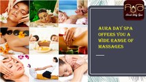 Aura Day Spa Offers You a Wide Range of Massages