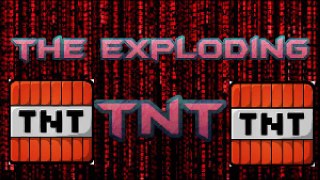 The Exploding TNT [Original Minecraft Song]