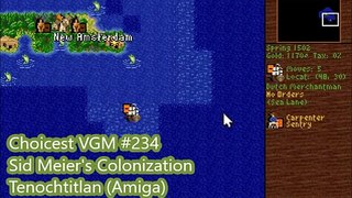 Choicest VGM - VGM #234 - Sid Meier's Colonization - Tenochtitlan (Amiga)