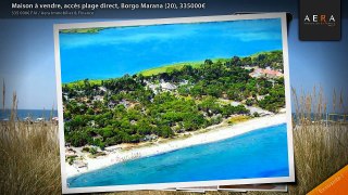 Maison à vendre, accès plage direct, Borgo Marana (20), 335000€