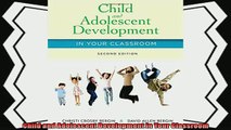 there is  Child and Adolescent Development in Your Classroom