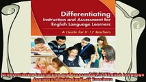 complete  Differentiating Instruction and Assessment for English Language Learners A Guide for K