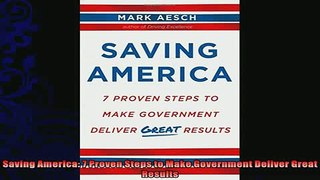behold  Saving America 7 Proven Steps to Make Government Deliver Great Results