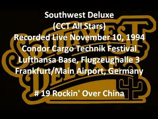 Southwest Deluxe November 10, 1994 19 Rockin' Over China (cover) "CCT All Stars"