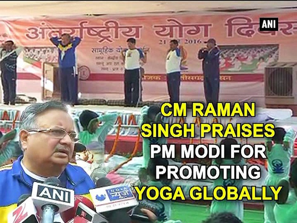 CM Raman Singh praises PM Modi for promoting yoga globally