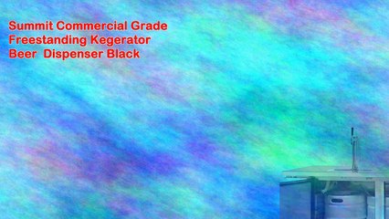 Summit Commercial Grade Freestanding Kegerator Beer Dispenser Black