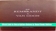 Read DE REMBRANDT A VAN GOGH DESSINS DE MAITRES HOLLANDAIS DES COLLECTIONS DES MUSEES ROYAUX DES