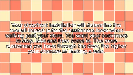 Important Consideration When It Comes To Your Shopfront Installation