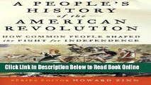 Read A People s History of the American Revolution How Common People Shaped the Fight for