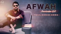 Afwah (Full Audio) - Amrinder Gill - Latest Punjabi Song 2016_HD-1080p_Google Brothers Attock