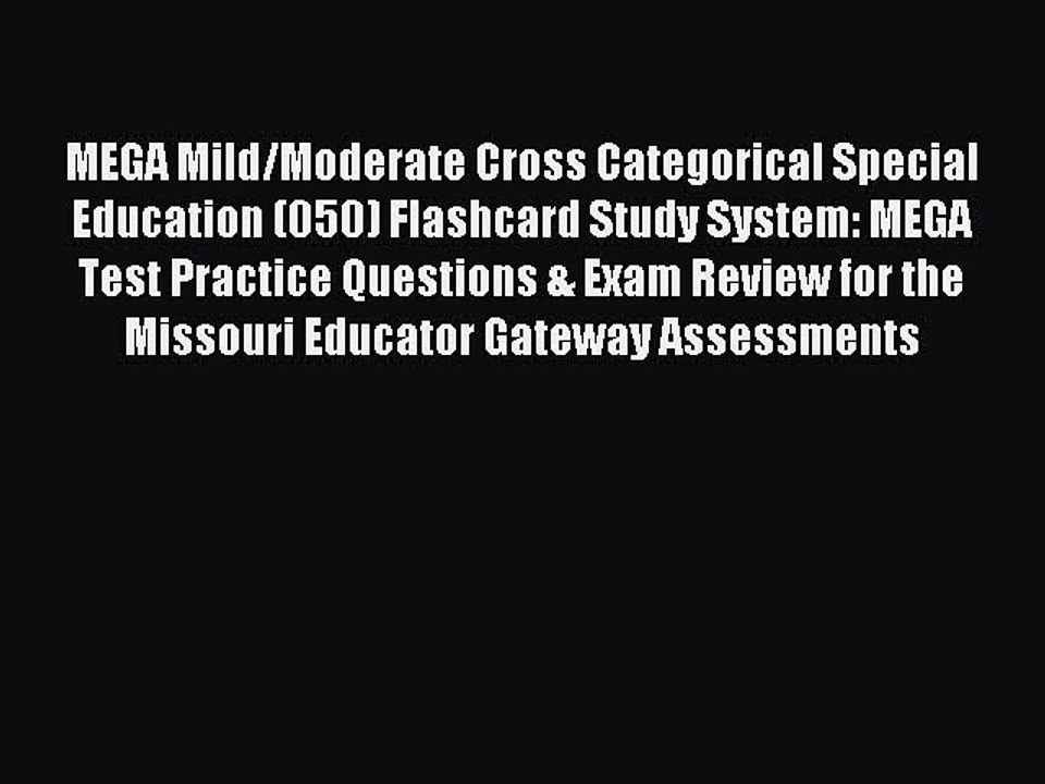 Download MEGA Mild/Moderate Cross Categorical Special Education (050) Flashcard Study System: