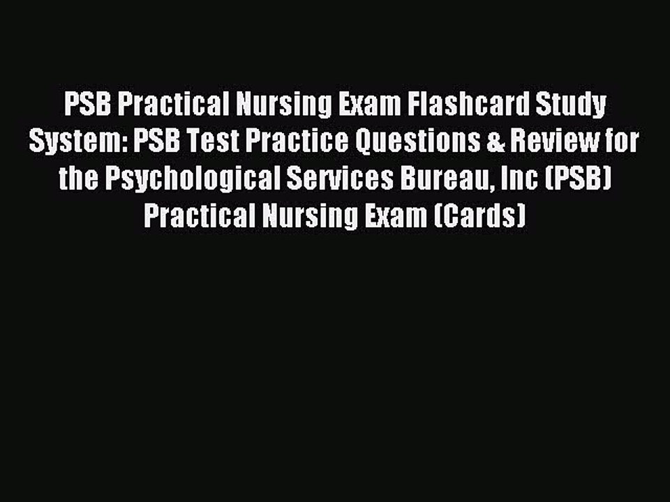 Download PSB Practical Nursing Exam Flashcard Study System: PSB Test Practice Questions & Review