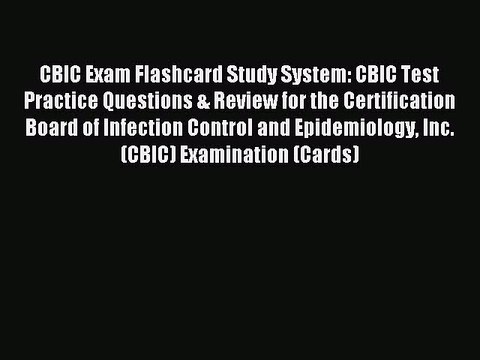 Read CBIC Exam Flashcard Study System: CBIC Test Practice Questions & Review for the Certification