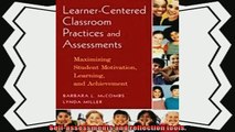 complete  LearnerCentered Classroom Practices and Assessments Maximizing Student Motivation