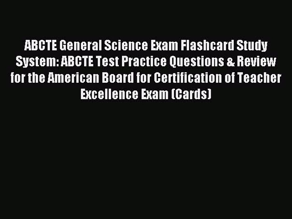 Download ABCTE General Science Exam Flashcard Study System: ABCTE Test Practice Questions &