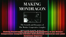 READ book  Making Mondragón The Growth and Dynamics of the Worker Cooperative Complex Cornell Full Free