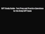 Read SIFT Study Guide:  Test Prep and Practice Questions for the Army SIFT Exam PDF Free