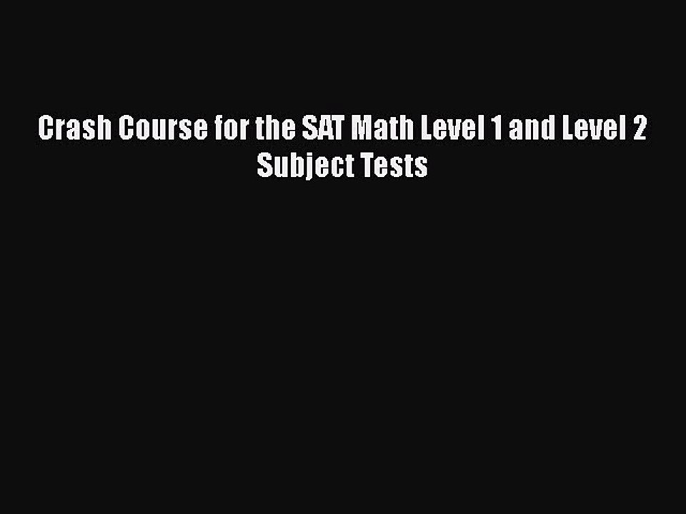 Download Crash Course for the SAT Math Level 1 and Level 2 Subject Tests Ebook Online
