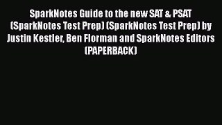 Read SparkNotes Guide to the new SAT & PSAT (SparkNotes Test Prep) (SparkNotes Test Prep) by