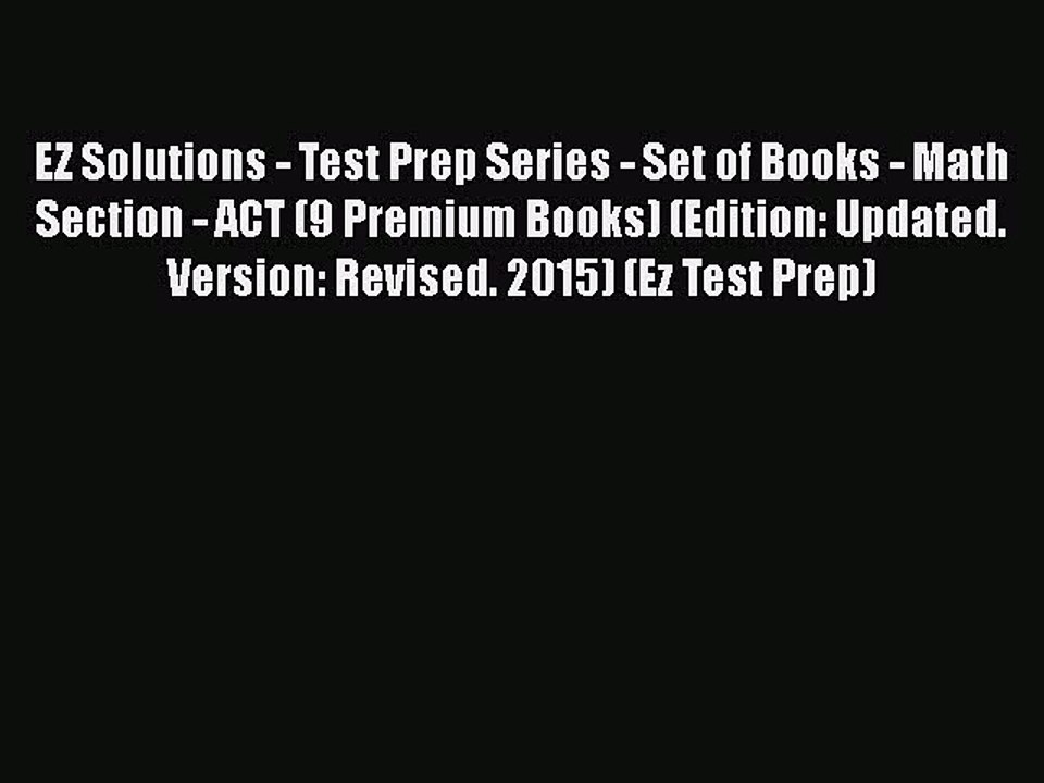 Read EZ Solutions - Test Prep Series - Set of Books - Math Section - ACT (9 Premium Books)