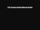 Read Book 21St Century Global Mental Health E-Book Free