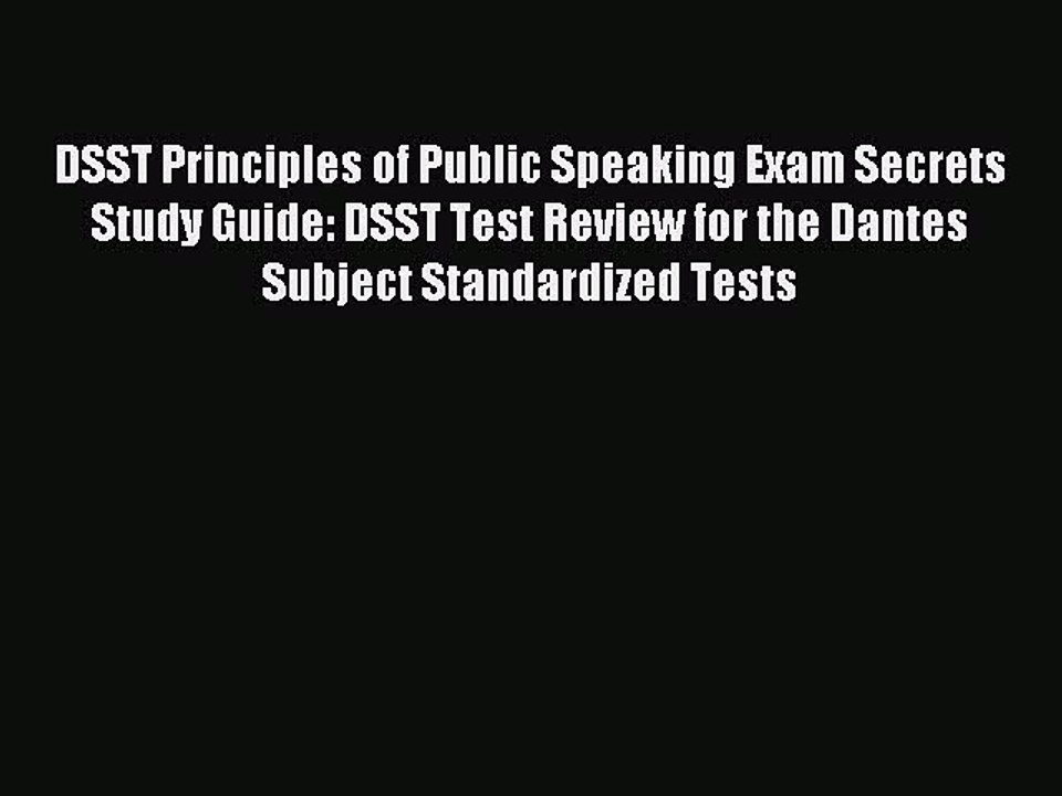 Read DSST Principles of Public Speaking Exam Secrets Study Guide: DSST Test Review for the