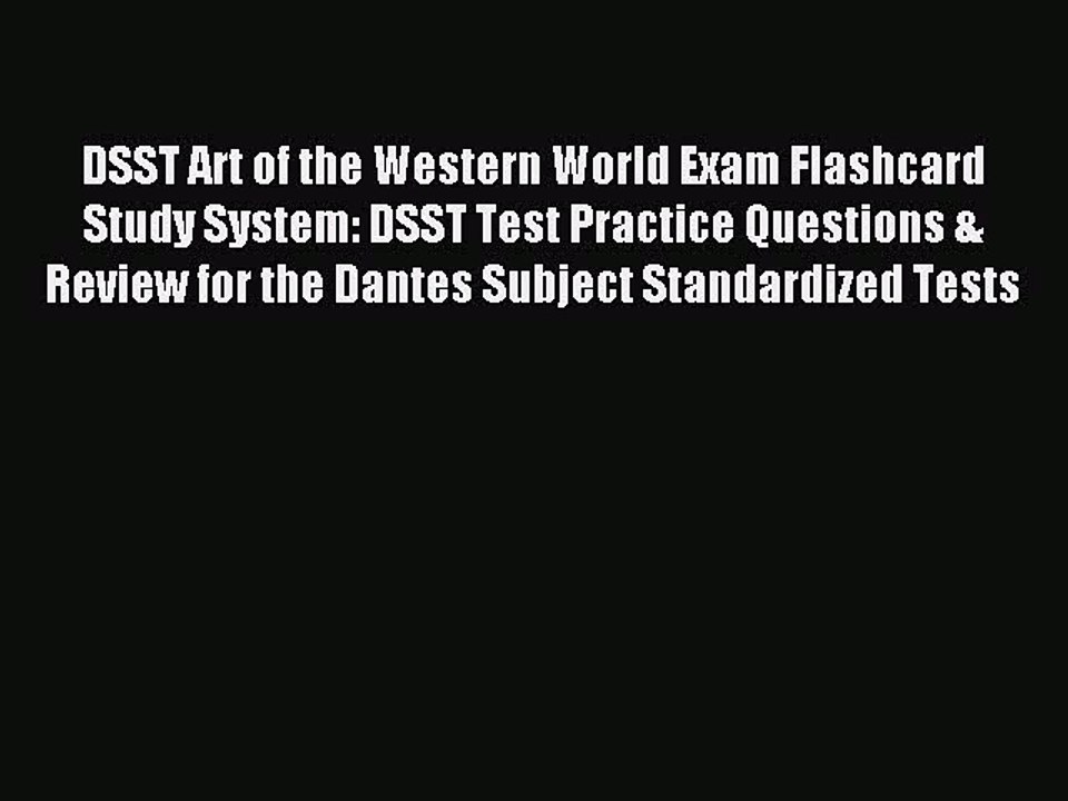 Read DSST Art of the Western World Exam Flashcard Study System: DSST Test Practice Questions