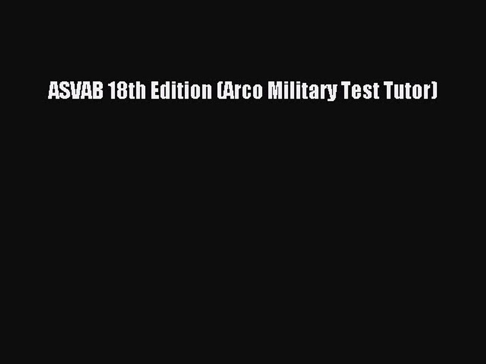 Download ASVAB 18th Edition (Arco Military Test Tutor) Ebook Online
