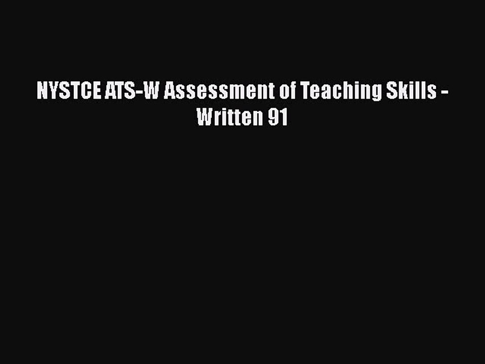 Download NYSTCE ATS-W Assessment of Teaching Skills - Written 91 PDF Free