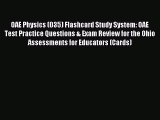 Read OAE Physics (035) Flashcard Study System: OAE Test Practice Questions & Exam Review for