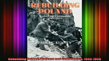 DOWNLOAD FREE Ebooks  Rebuilding Poland Workers and Communists 19451950 Full EBook