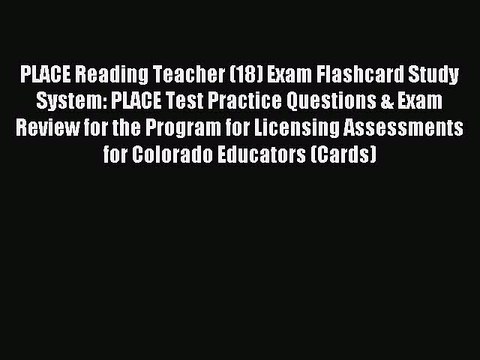 Read PLACE Reading Teacher (18) Exam Flashcard Study System: PLACE Test Practice Questions