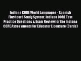 Read Indiana CORE World Languages - Spanish Flashcard Study System: Indiana CORE Test Practice