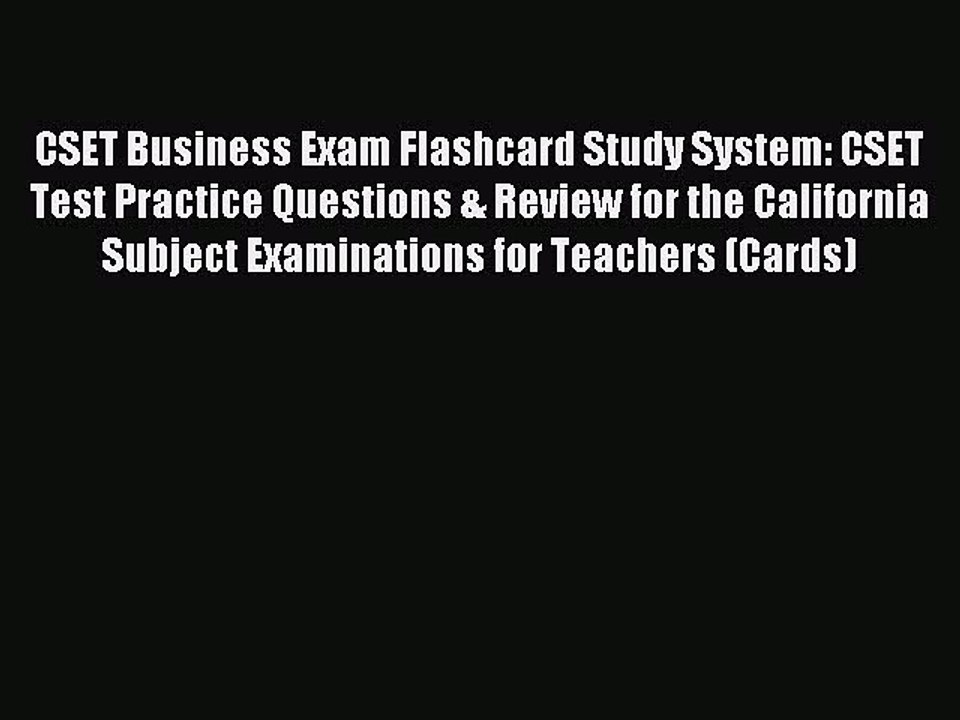 Read CSET Business Exam Flashcard Study System: CSET Test Practice Questions & Review for the