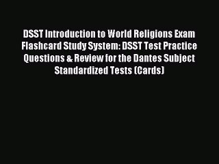 Read DSST Introduction to World Religions Exam Flashcard Study System: DSST Test Practice Questions