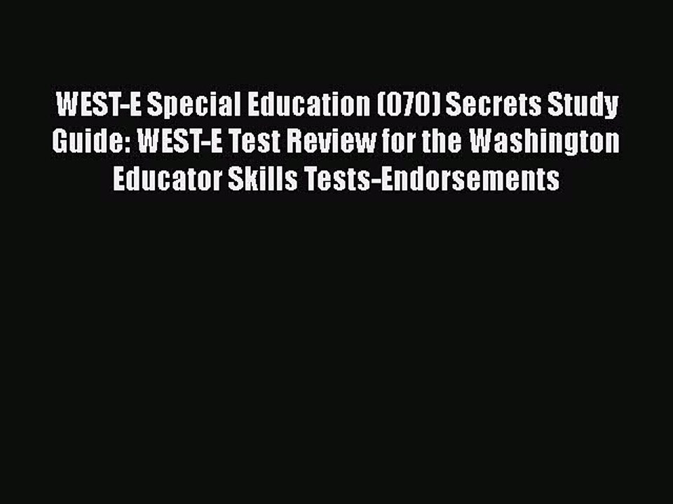 Read WEST-E Special Education (070) Secrets Study Guide: WEST-E Test Review for the Washington