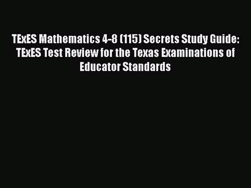 Read TExES Mathematics 4-8 (115) Secrets Study Guide: TExES Test Review for the Texas Examinations