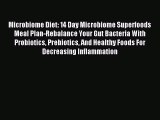 Read Microbiome Diet: 14 Day Microbiome Superfoods Meal Plan-Rebalance Your Gut Bacteria With