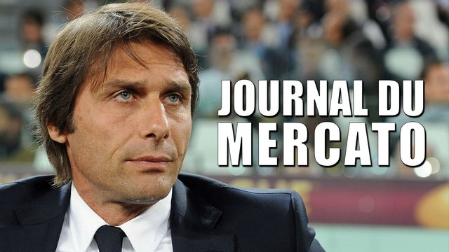 Journal du Mercato : le Chelsea de Conte se dessine, Séville dynamite le mercato