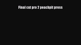 Read Final cut pro 2 peachpit press Ebook Free