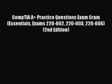 Read CompTIA A  Practice Questions Exam Cram (Essentials Exams 220-602 220-603 220-604) (2nd